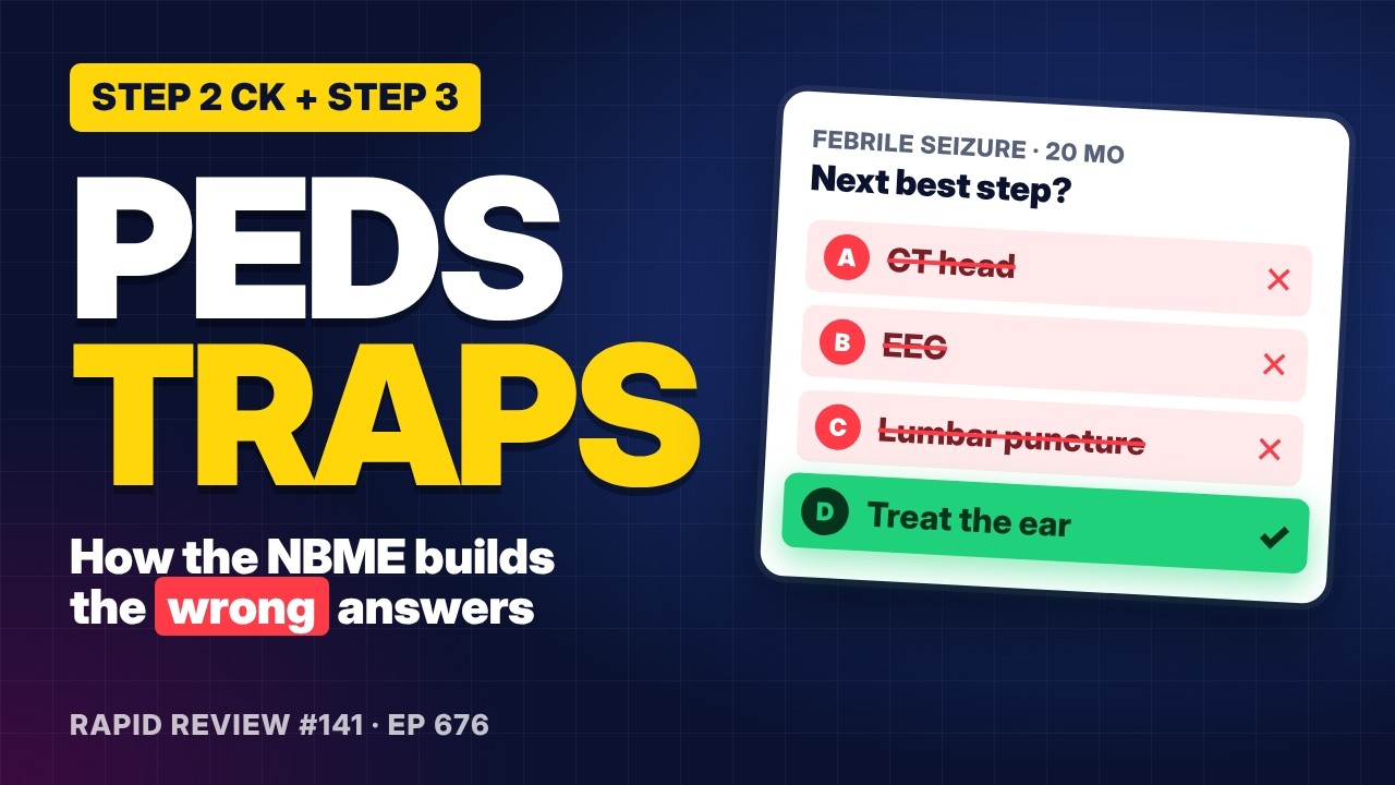 Peds Traps the NBME Sets For You | Step 2 CK & Step 3 Rapid Review #141