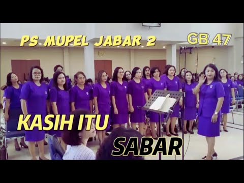 GB 47 " KASIH ITU SABAR " - PS PKP MUPEL JABAR 2