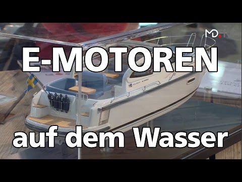 MD.MESSE SPEZIAL boot 2017 - Auch auf dem Wasser wird es elektrisch