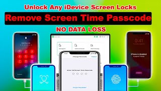 Unlock iPhone/iPad Screen Time Passcode Without Data Loss| Unlock Disabled/Passcode iPhone/iPad/iPod