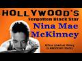 Hollywood S Forgotten Black Star Nina Mae McKinney AAHIAH Ep 123