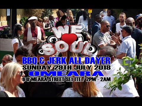 We Love Soul Jerk & BB&Q All Dayer @ Omeara