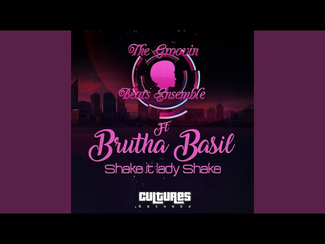 The Groovin Beats Ensemble Feat. Brutha Basil - Shake It Lady Shake  (Groovin Deep)