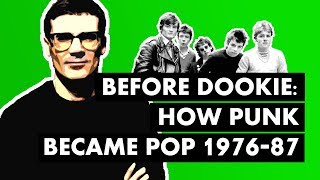 Before Dookie 1: How Punk Became Pop (1976-87)