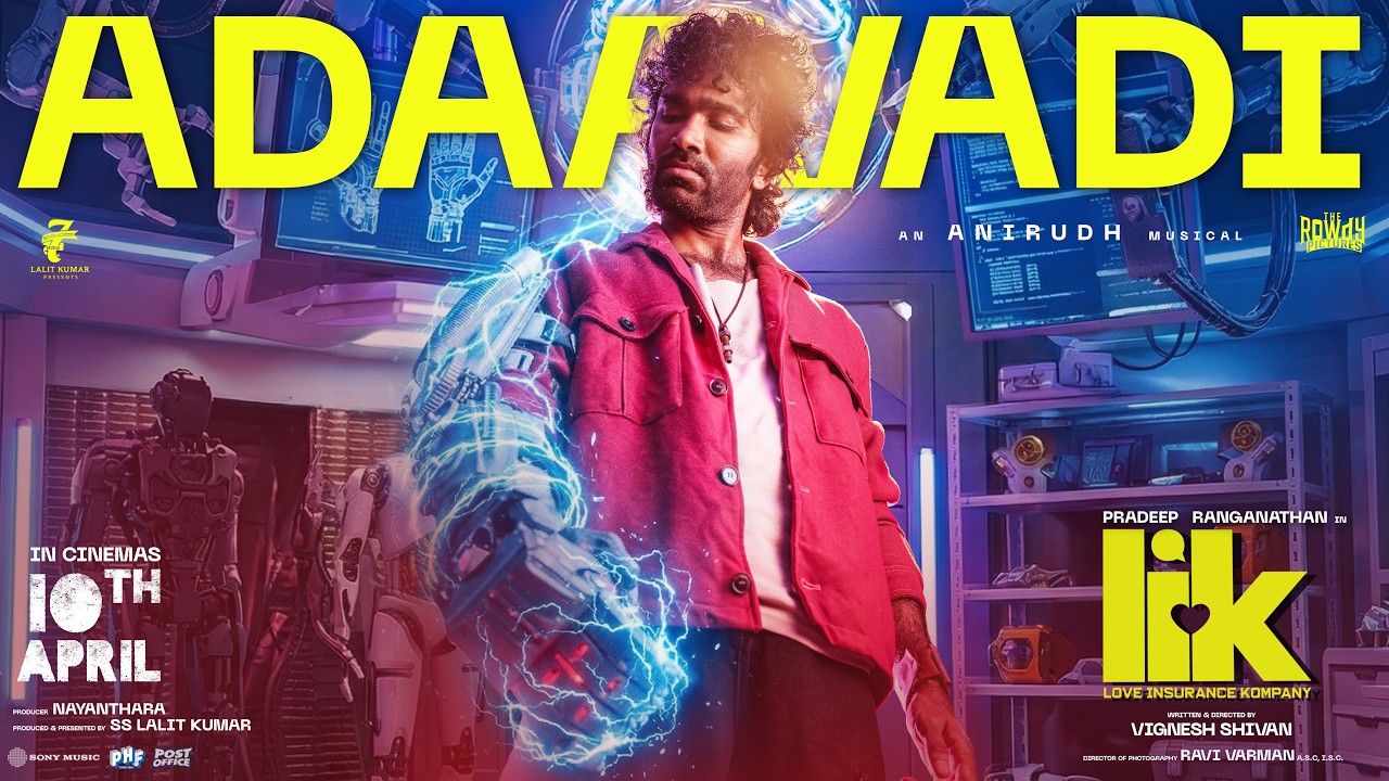 Adaavadi Music Video | LIK | Pradeep Ranganathan | Anirudh l Vignesh Shivan | Krithi Shetty