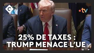 Droits de douane : Trump en guerre commerciale contre l’UE