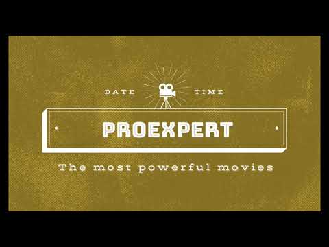 ProExpert The most powerful movies
