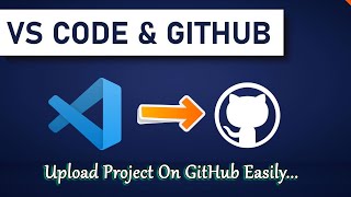 How To Push VS Code Project To GitHub | Setup And Use GitHub With Visual Studio Code [2023]