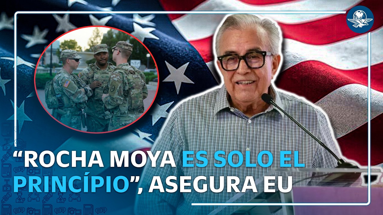 Caso Rocha Moya “es sólo el principio”: EU advierte fin de impunidad