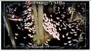 Jethro Tull  -  Still Loving You Tonight