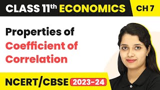 Properties of Coefficient of Correlation - Correlation | Class 11 Economics - Statistics