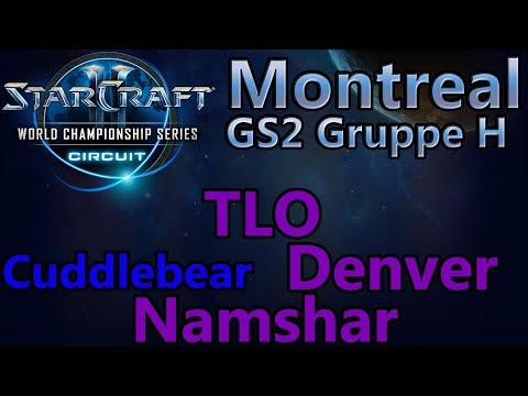 WCS Montreal 2018 - Gruppenphase 2 - Gruppe H - TLO, Namshar, Cuddlebear, Denver