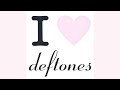 Deftones Playlist For Hot Girls