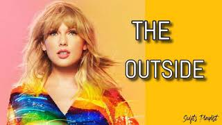 The Outside - Taylor Swift (Lyrics)