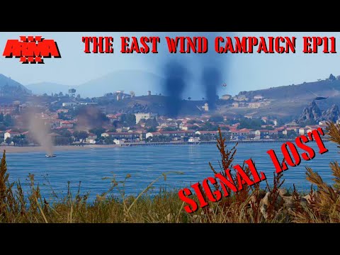 SIGNAL LOST - THE EAST WIND Campaign EP 11 - REALISTIC ARMA 3 STORY CAMPAIGN SHOWCASE
