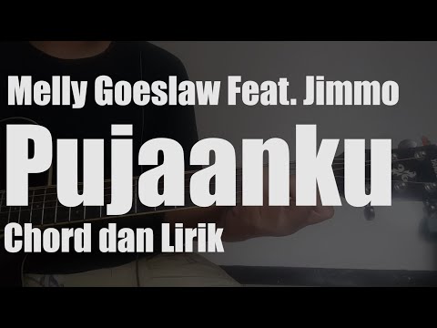 Melly Goeslaw Feat. Jimmo - Pujaanku Chord dan Lirik