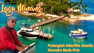 Download lagu Pulanglah Uda (Ria Amelia)// Karaoke Nada Pria mp3