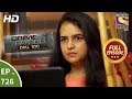 Crime Patrol Dial 100 Ep 726 Full Episode 5th March 2018