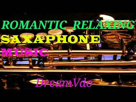 || ROMANTIC SAXOPHONE RELAXING MUSIC ||