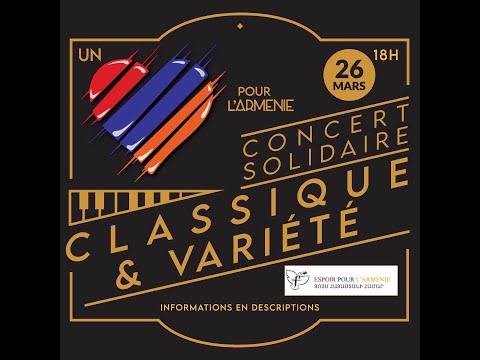 Concert "Un coeur pour l'Arménie" (Partie 1)