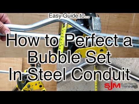 How to Perfect a Bubble Set in Steel Conduit