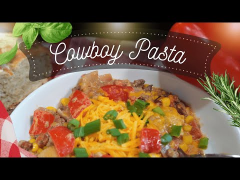 Easy & Savory Cowboy Pasta Recipe | Hearty and Filling Meal