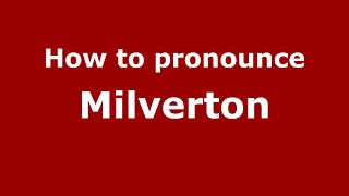 How to pronounce Milverton