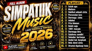 Download lagu SIMPATIK MUSIC–FULL ALBUM 2026 🔥 Playlist Lagu Terhits, Terviral & Terbaik #simpatikmusicfullalbum  mp3