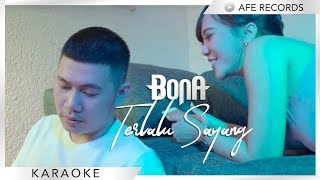 Bona - Terlalu Sayang (Karaoke)
