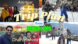 PART 1 | TRIP PLAN | BENGALURU to AMRITSAR - DHARAMSHALA - MANALI - SHIMLA | BUDGET | EXPENSES