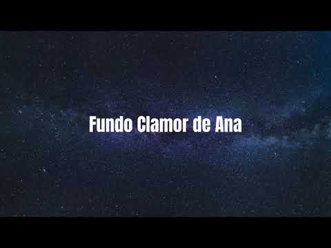 Fundo Clamor De Ana - Fondo Clamor De Ana