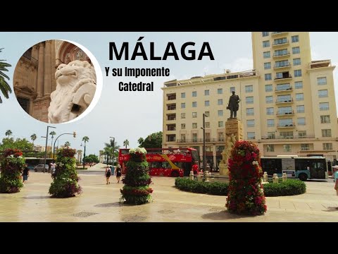 Málaga y su Imponente Catedral ¿Dónde ir este verano en España? Paraísos de Costa del Sol, Andalucía -…