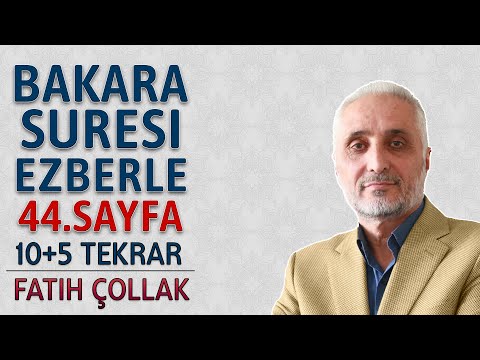 Bakara suresi 44.sayfa ezberle 10 tekrar Fatih Çollak 17.dönüş 3.sayfa (Kuranı Kerim 44.sayfa)
