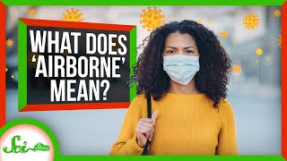 What Does it Mean for a Virus to Be “Airborne”?