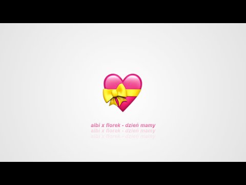 albi x florek - dzień mamy