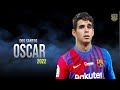 Oscar Dos Santos The New Magician😱😱 | Crazy Skills & Goals | HD