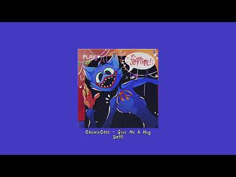 ChewieCatt ~Give Me A Hug~ // slowed to perfection + reverb // 🧸