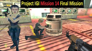 Project IGI Mission 14 Final Mission Finding The Bomb (No Commentary) Complete Gameplay