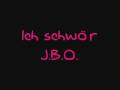 J.B.O. - Ich schwör 