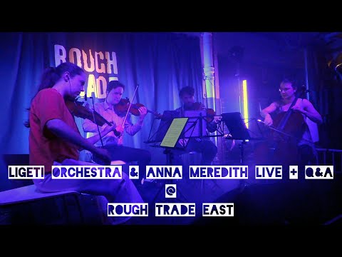 Ligeti Quartet @ Rough Trade East 18/04/23