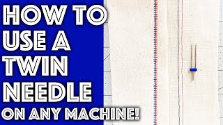 How to Use a Twin Needle on Any Sewing Machine! | Sew Anastasia