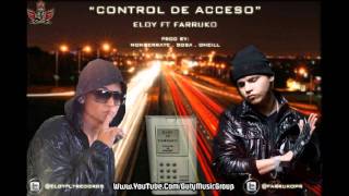 Eloy ft. Farruko - Control de Acceso (Prod. by Monserrate, Sosa & Oneill) (El Comienzo)