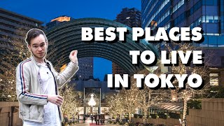 The 6 BEST PLACES TO LIVE in Tokyo