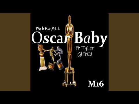 Oscar Baby (feat. Tyler Gifted)