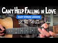 🎸 Can't Help Falling in Love • Easy-strum guitar lesson (no capo, key of C)