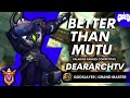 Better Than MUTU, 32 KIlls Reversal Spam Godslayer Talent DeararchTV (Grand Master)