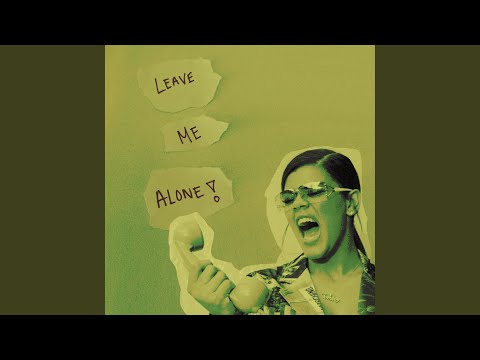 Leave Me Alone