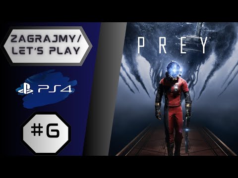 PREY(2017) ODC.6//Szybujemy po GUTZ, docieramy do Arboretum//Gameplay(no commentary/ bez komentarza)