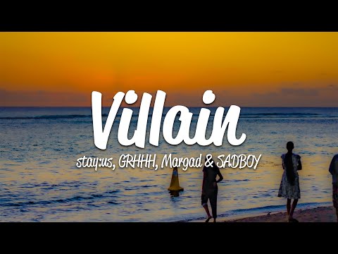 stay:us, GRHHH, SADBOY, Margad - Villain (Lyrics)