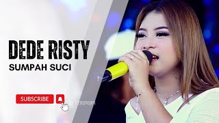 Download lagu SUMPAH SUCI Voc DEDE RISTY I LIVE MUSIC ' DEDE RISTY ' GANJENE PANTURA I mp3